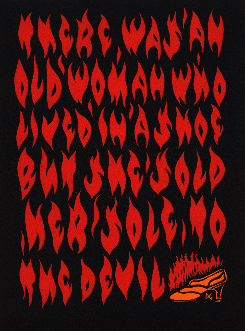 There Was An Old Woman Who Lived In A Shoe, But She Sold Her Sole To The Devil